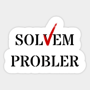 Solvem Probler (Dad Joke) Sticker